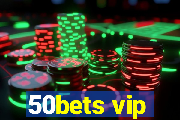 50bets vip